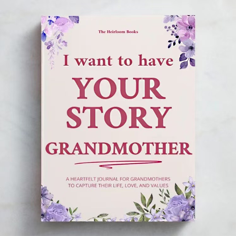 "I Want to Have Your Story" Family Legacy Guided Journal