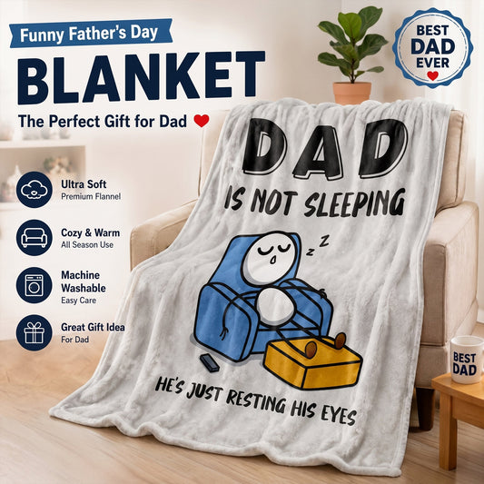 "Dad Is Not Sleeping" Funny Flannel Fleece Throw Blanket