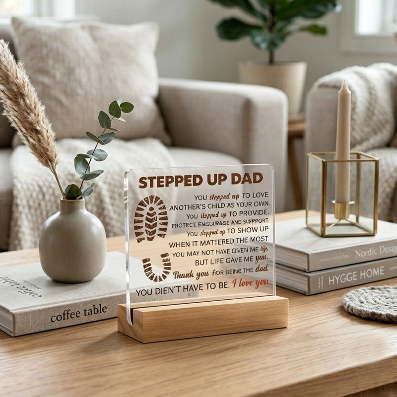 "Stepped Up Dad" Acrylic Desktop Plaque with Wood Stand