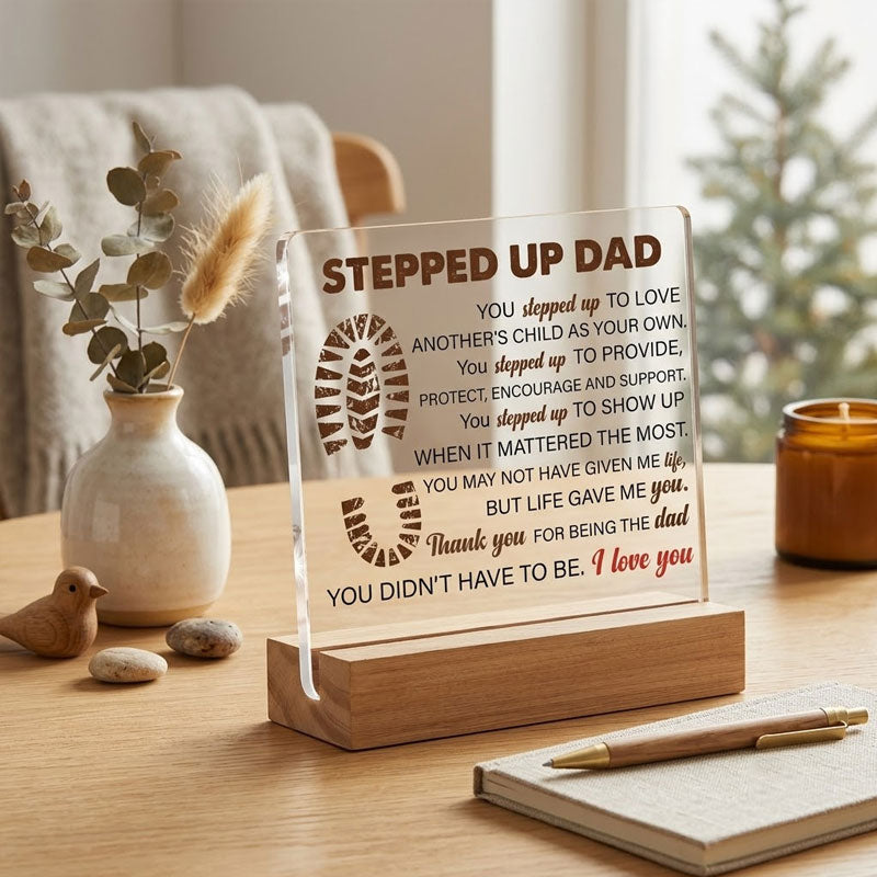 "Stepped Up Dad" Acrylic Desktop Plaque with Wood Stand