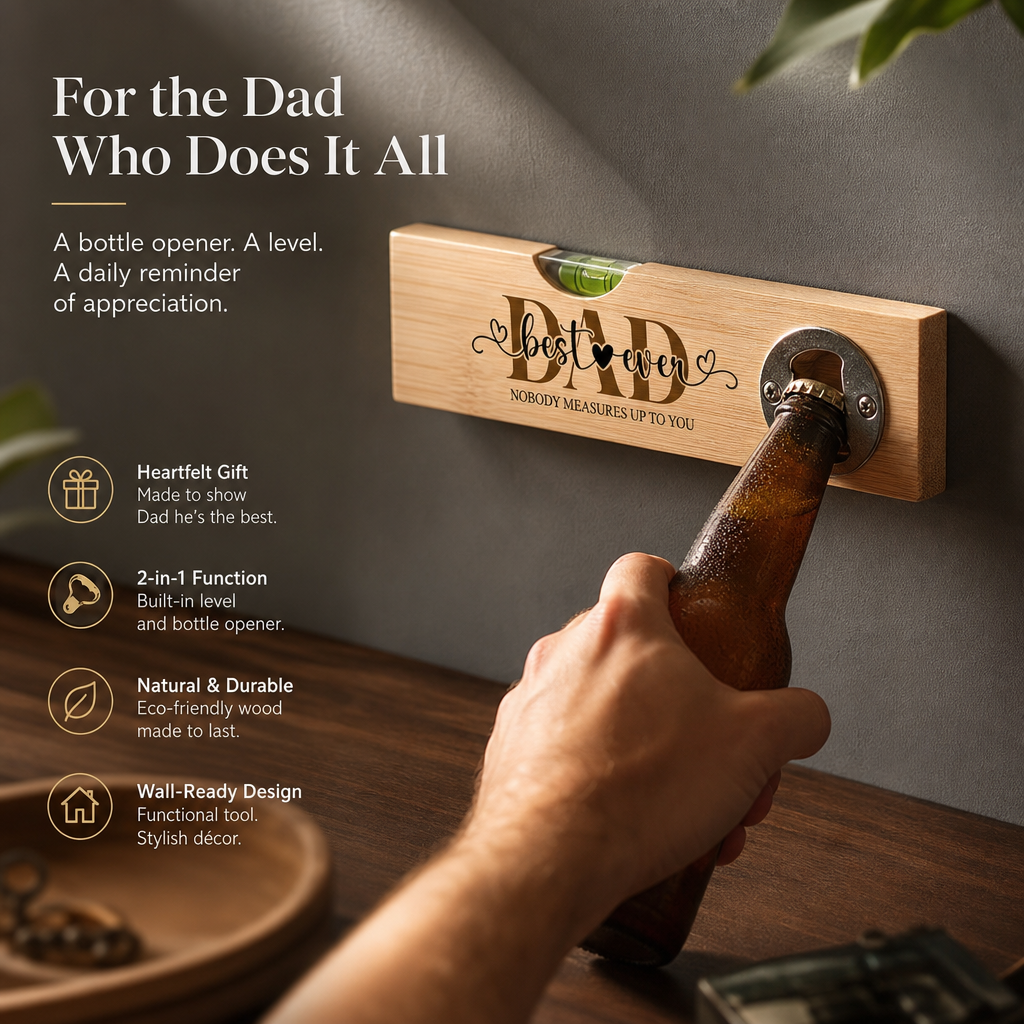 Bamboo Wooden Level Bottle Opener - Gift for Dad